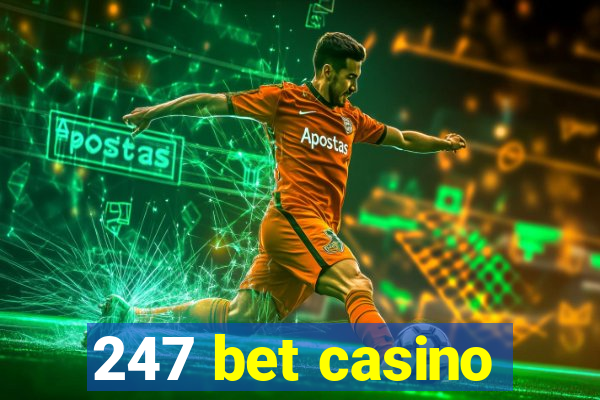 247 bet casino