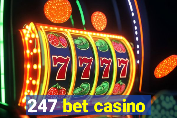 247 bet casino