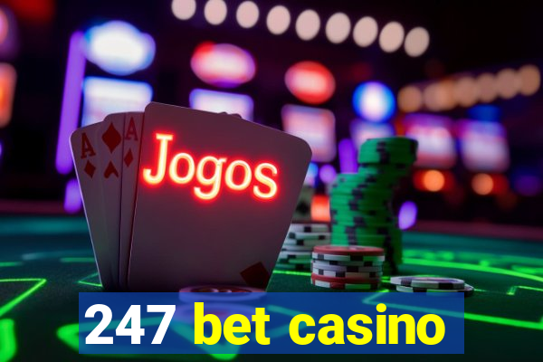 247 bet casino