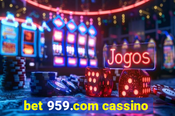 bet 959.com cassino