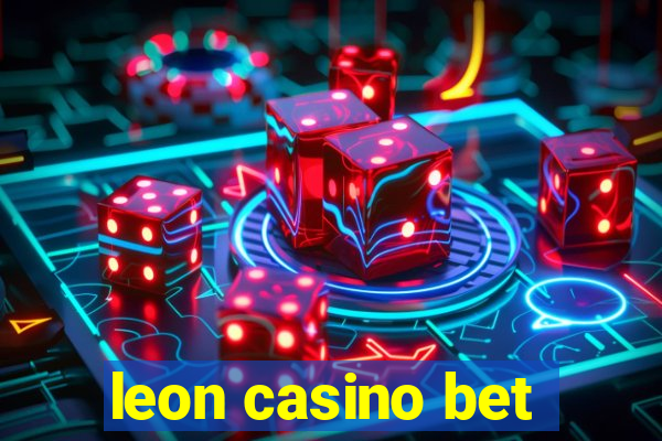 leon casino bet