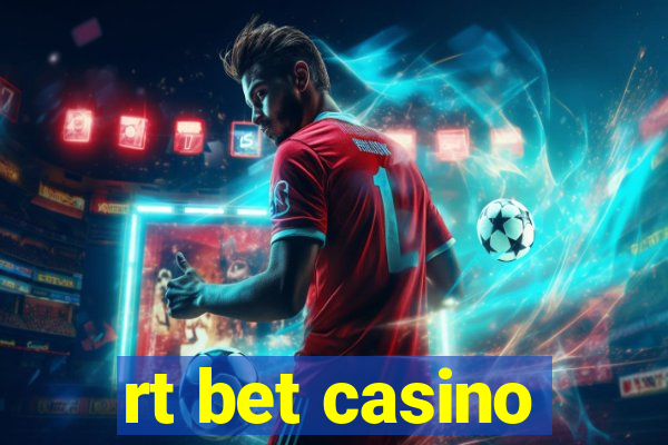 rt bet casino