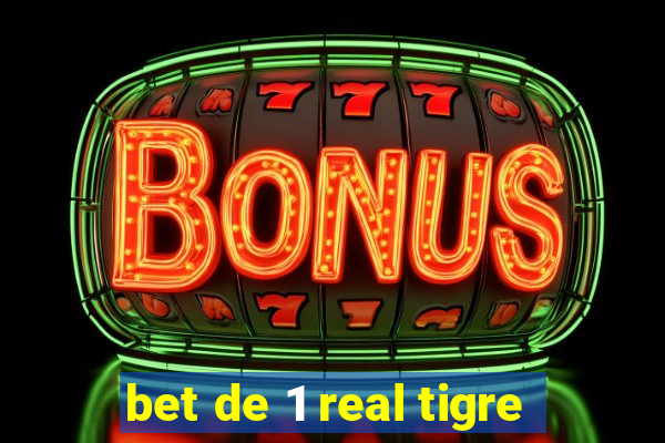 bet de 1 real tigre