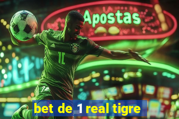 bet de 1 real tigre