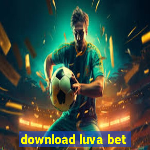 download luva bet