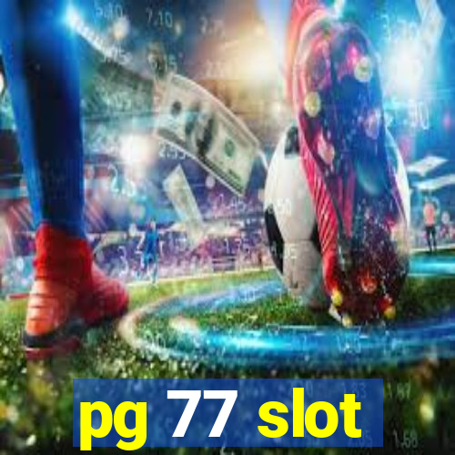 pg 77 slot