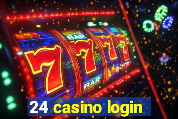 24 casino login