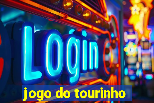 jogo do tourinho