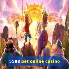 5588 bet online casino