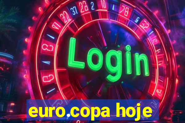 euro.copa hoje