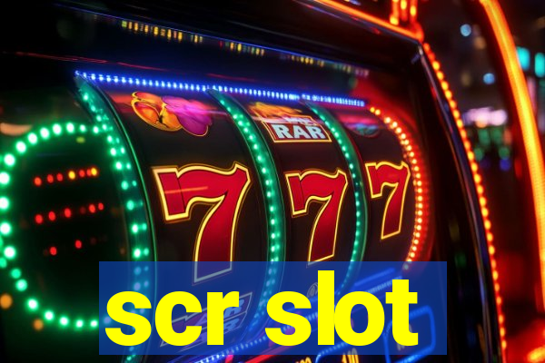 scr slot