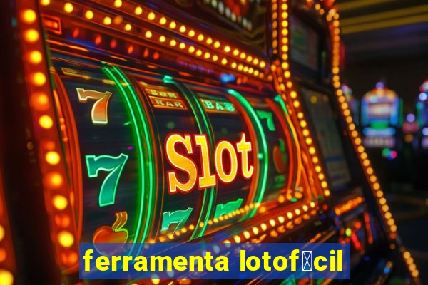 ferramenta lotof谩cil