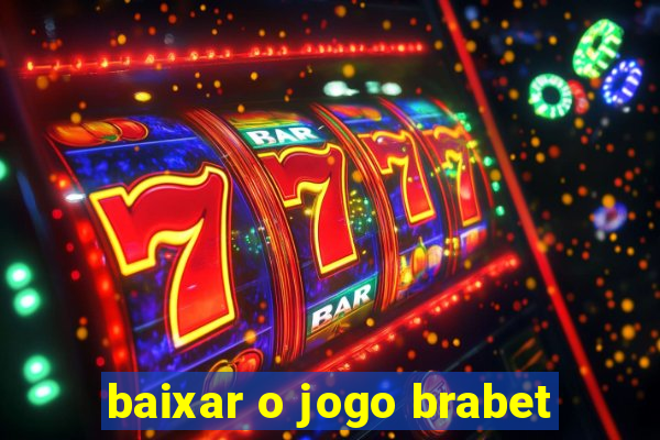 baixar o jogo brabet