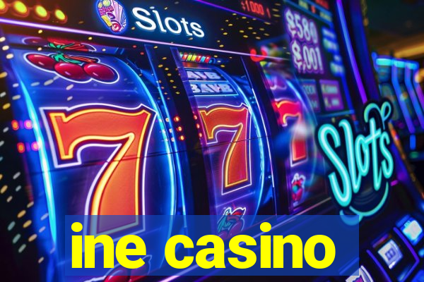 ine casino