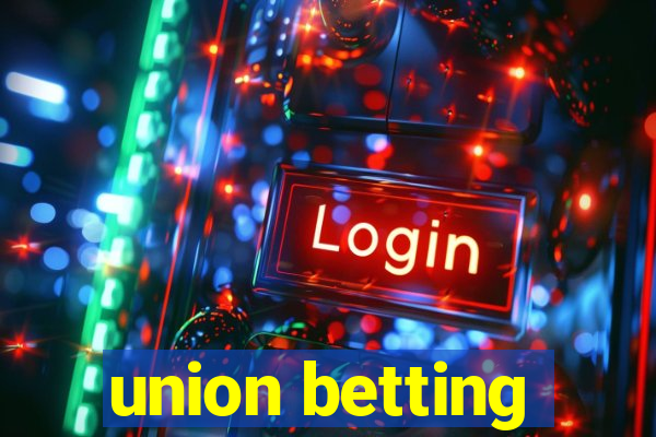 union betting