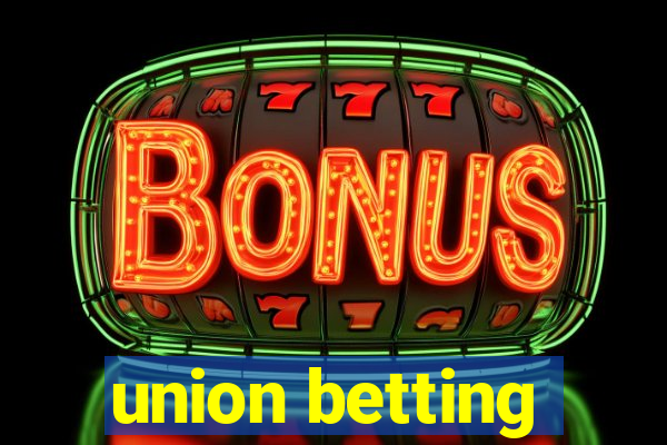 union betting