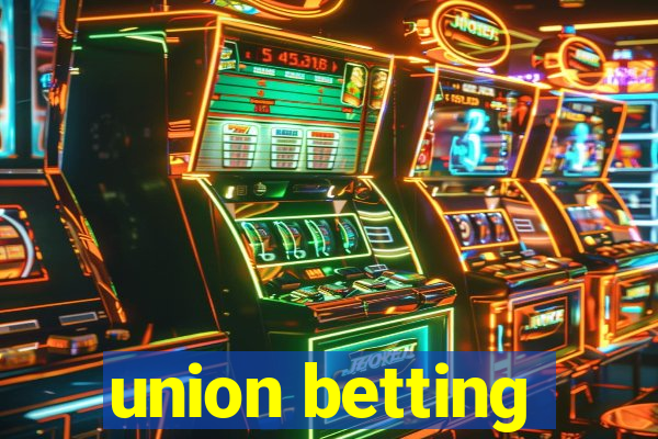 union betting