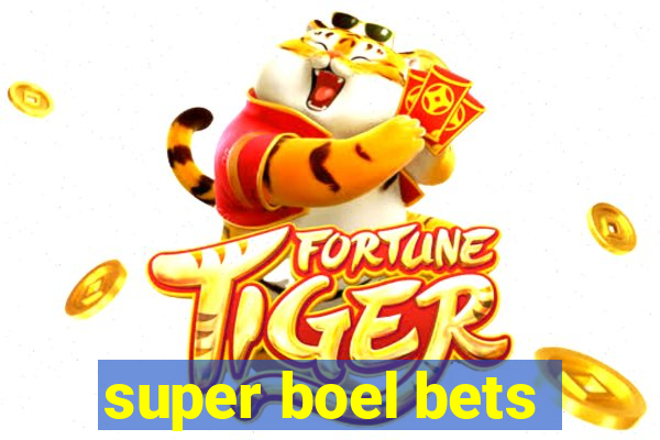 super boel bets