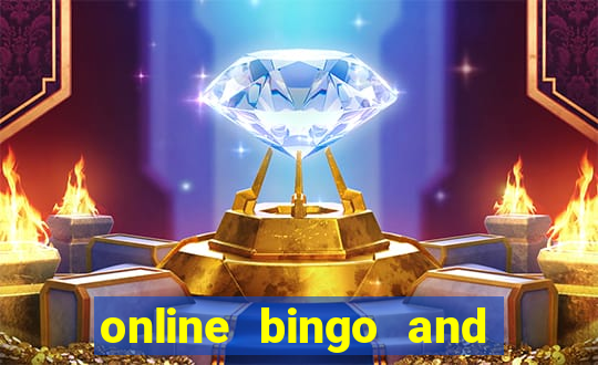 online bingo and slot games