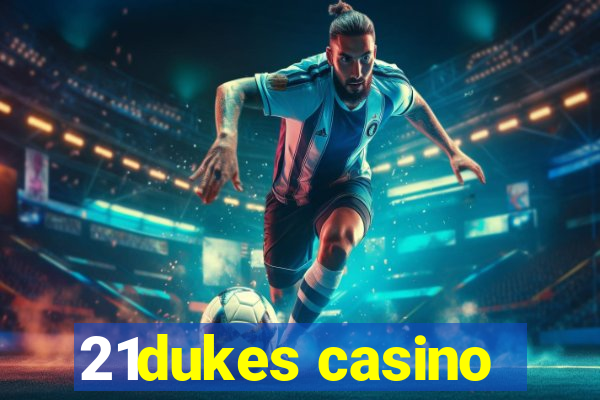 21dukes casino