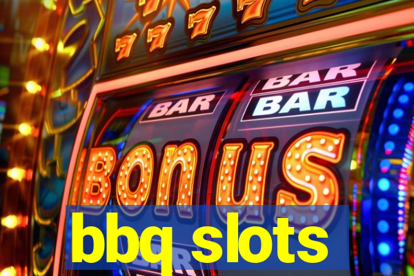 bbq slots