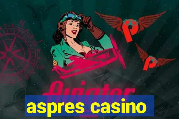 aspres casino