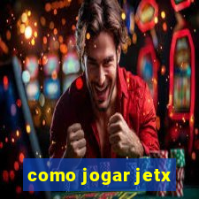 como jogar jetx