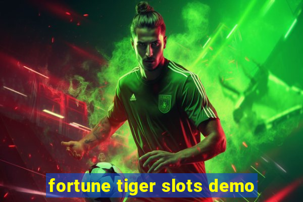 fortune tiger slots demo