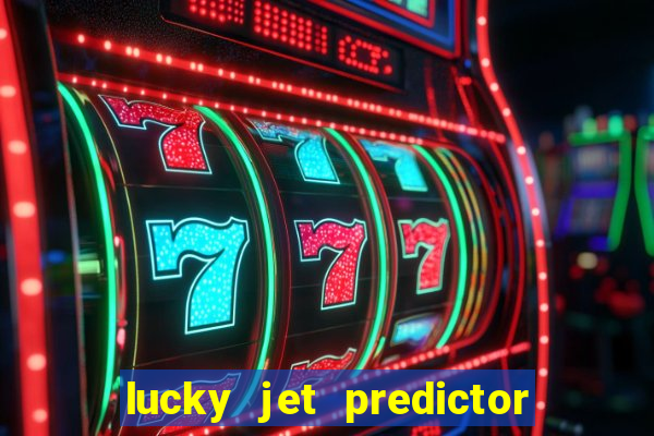 lucky jet predictor hack 100