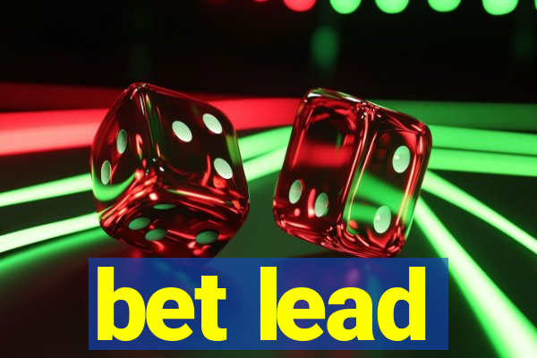 bet lead