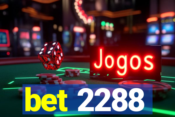 bet 2288