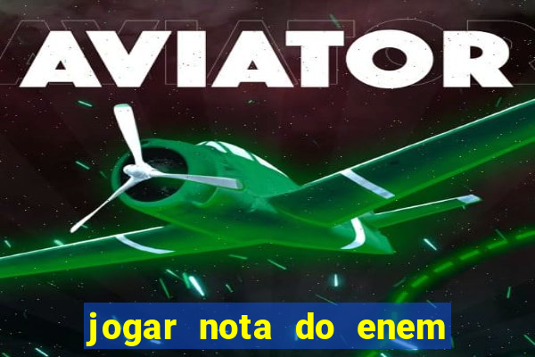 jogar nota do enem no prouni