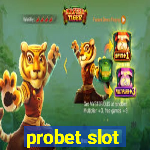 probet slot