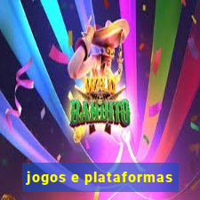 jogos e plataformas