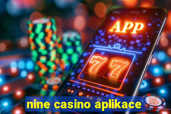 nine casino aplikace