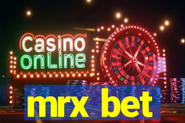 mrx bet