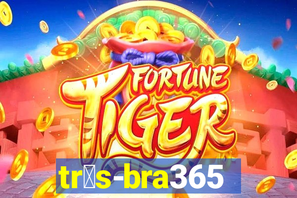 tr谩s-bra365