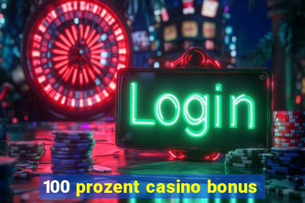 100 prozent casino bonus