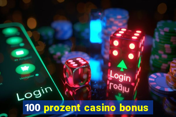 100 prozent casino bonus