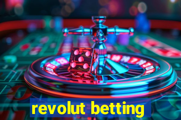 revolut betting