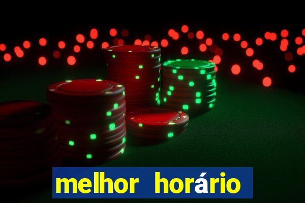 melhor horário para jogar fortune dragon madrugada