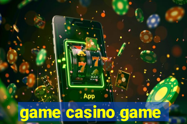 game casino game