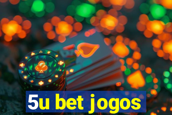 5u bet jogos