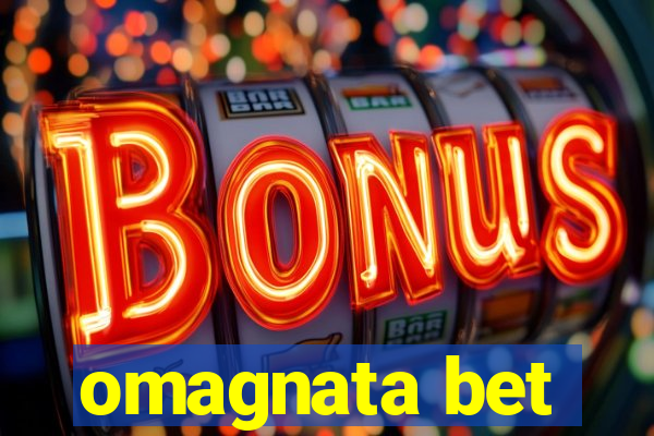 omagnata bet