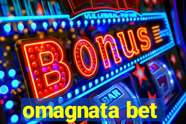 omagnata bet