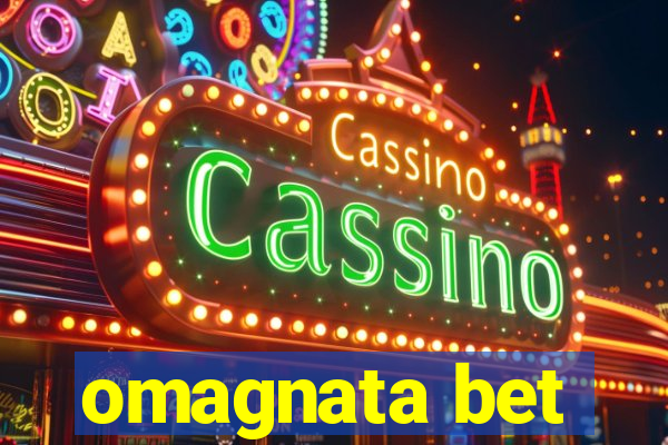 omagnata bet