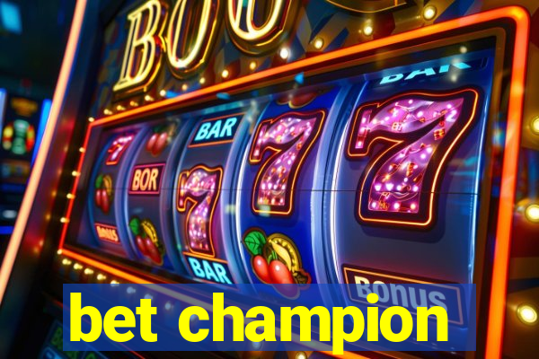 bet champion