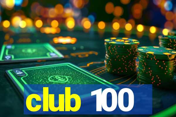 club 100