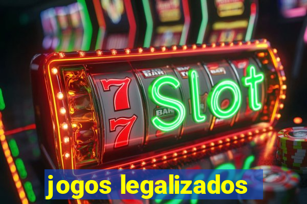 jogos legalizados