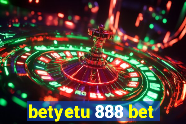 betyetu 888 bet